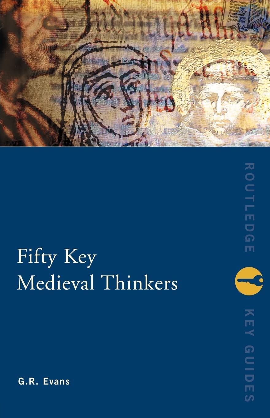 Fifty Key Medieval Thinkers (Routledge Key Guides) Philosophy