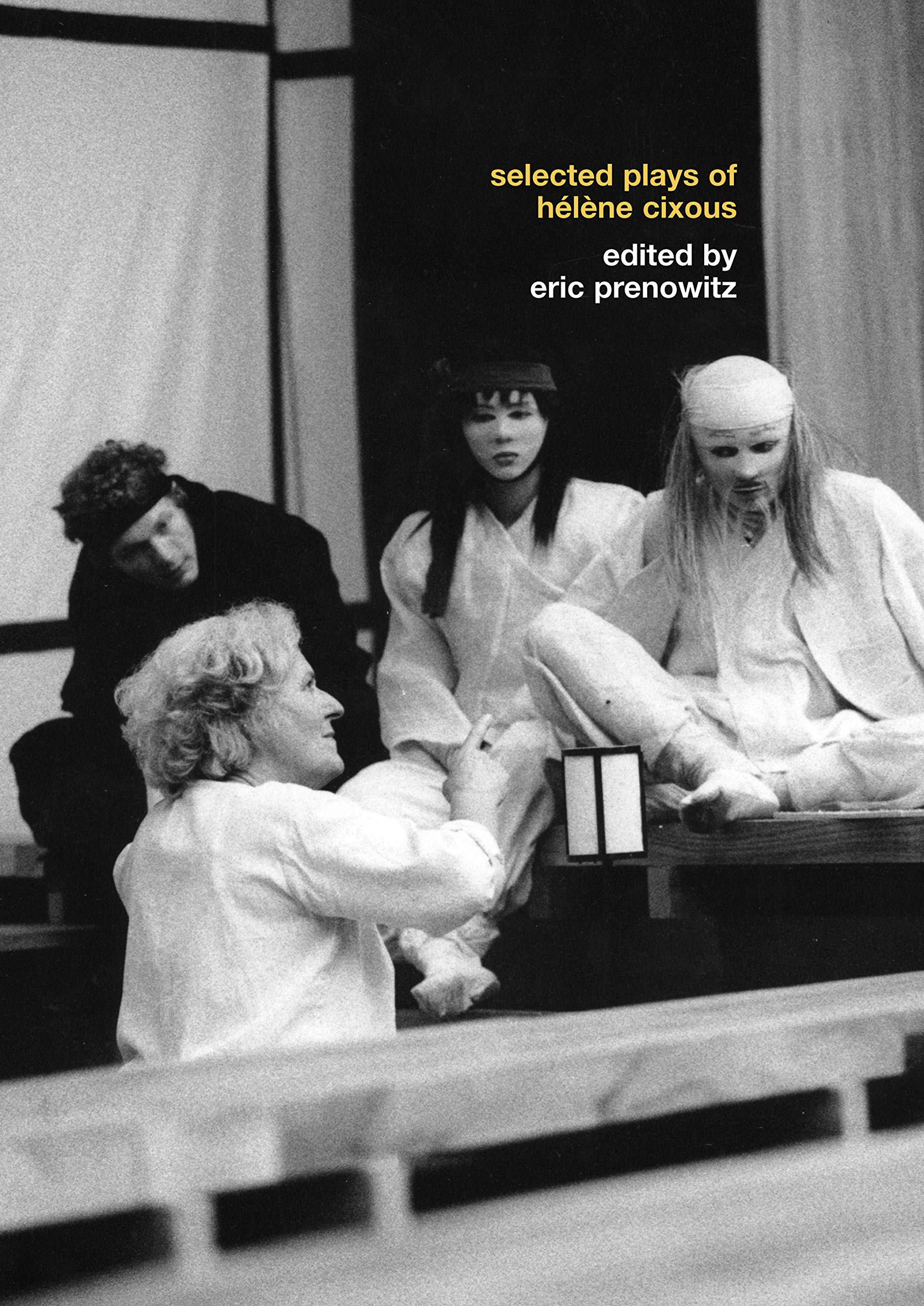 The Selected Plays of Hélène Cixous Drama