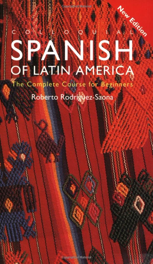 Colloquial Spanish of Latin America: The Complete Course for Beginners (Colloquial Series) Foreign Languages ​​& Dictionaries