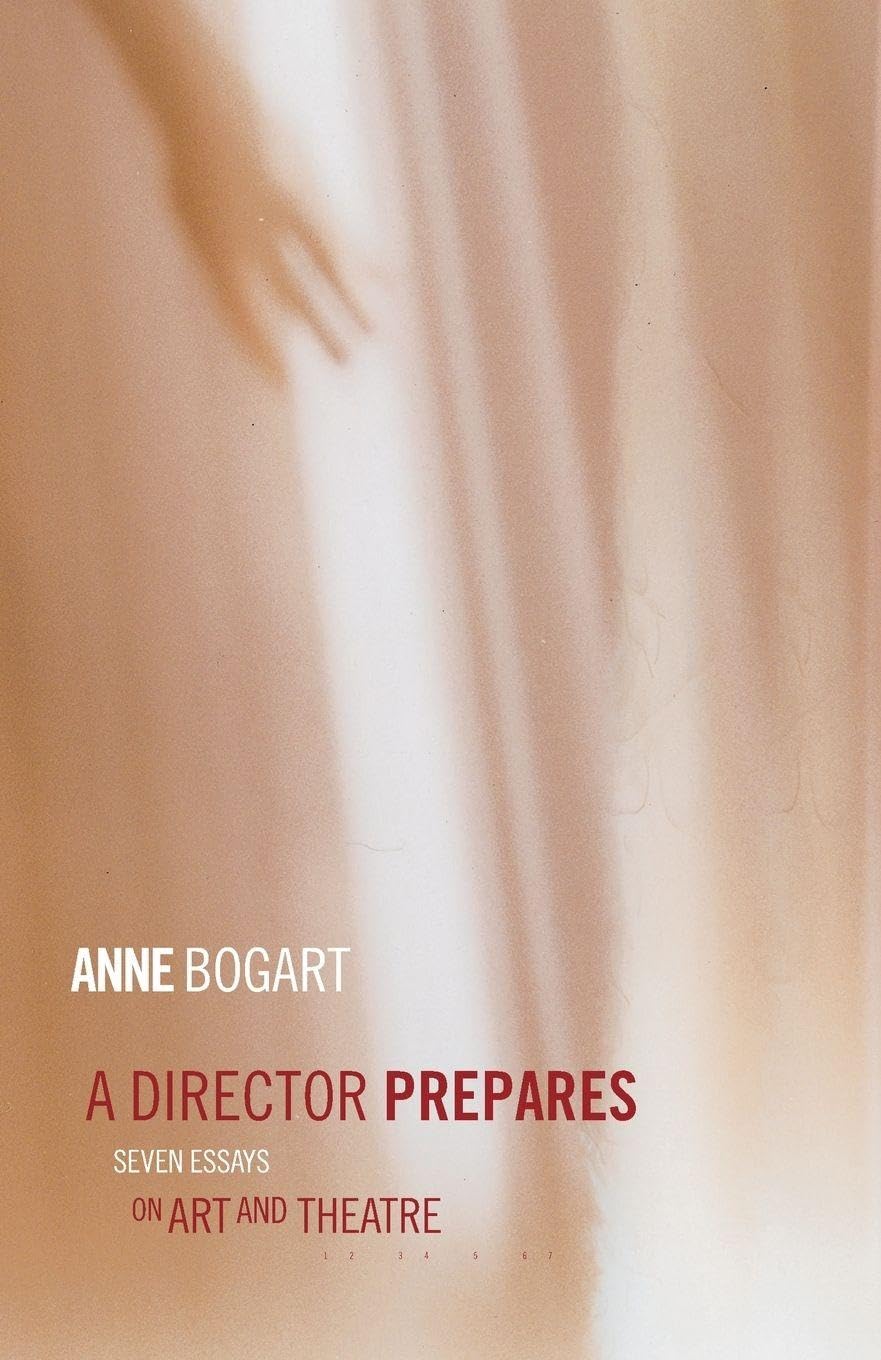 A Director Prepares: Seven Essays on Art and Theatre Film, Art & Culture