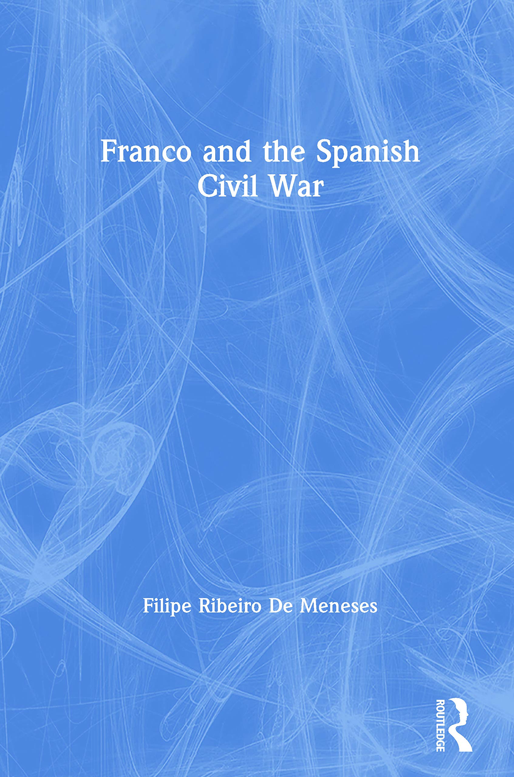 Franco and the Spanish Civil War Politics & History