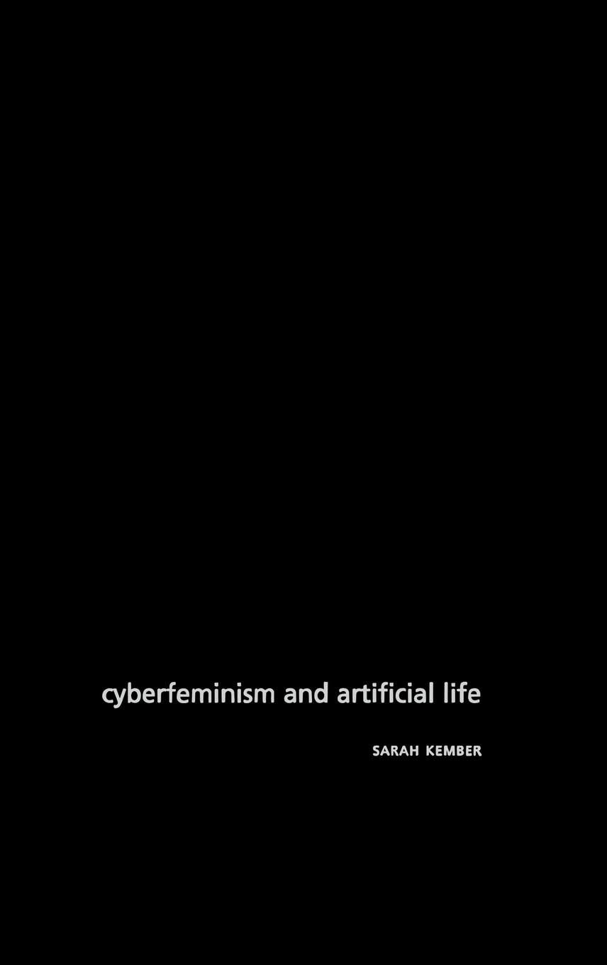 Cyberfeminism and Artificial Life Media & Communication