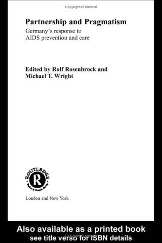 Partnership and Pragmatism: Germany's Response to AIDS Prevention And Care: The German Response to AIDS Prevention and Care (Social Aspects of AIDS) Medicine