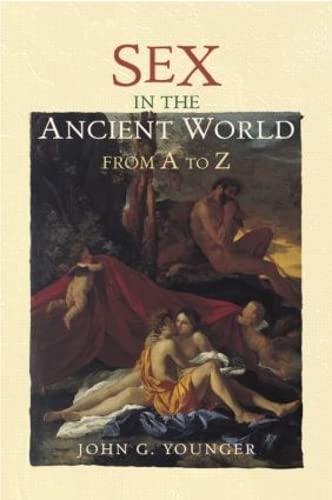 Sex in the Ancient World from A to Z Books