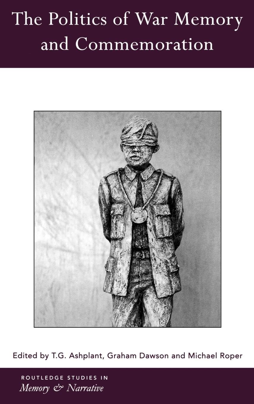 The Politics of War Memory and Commemoration General education