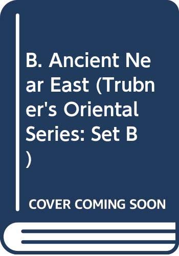 Ancient Near East (Trubner's Oriental Series: Set B) Social Sciences