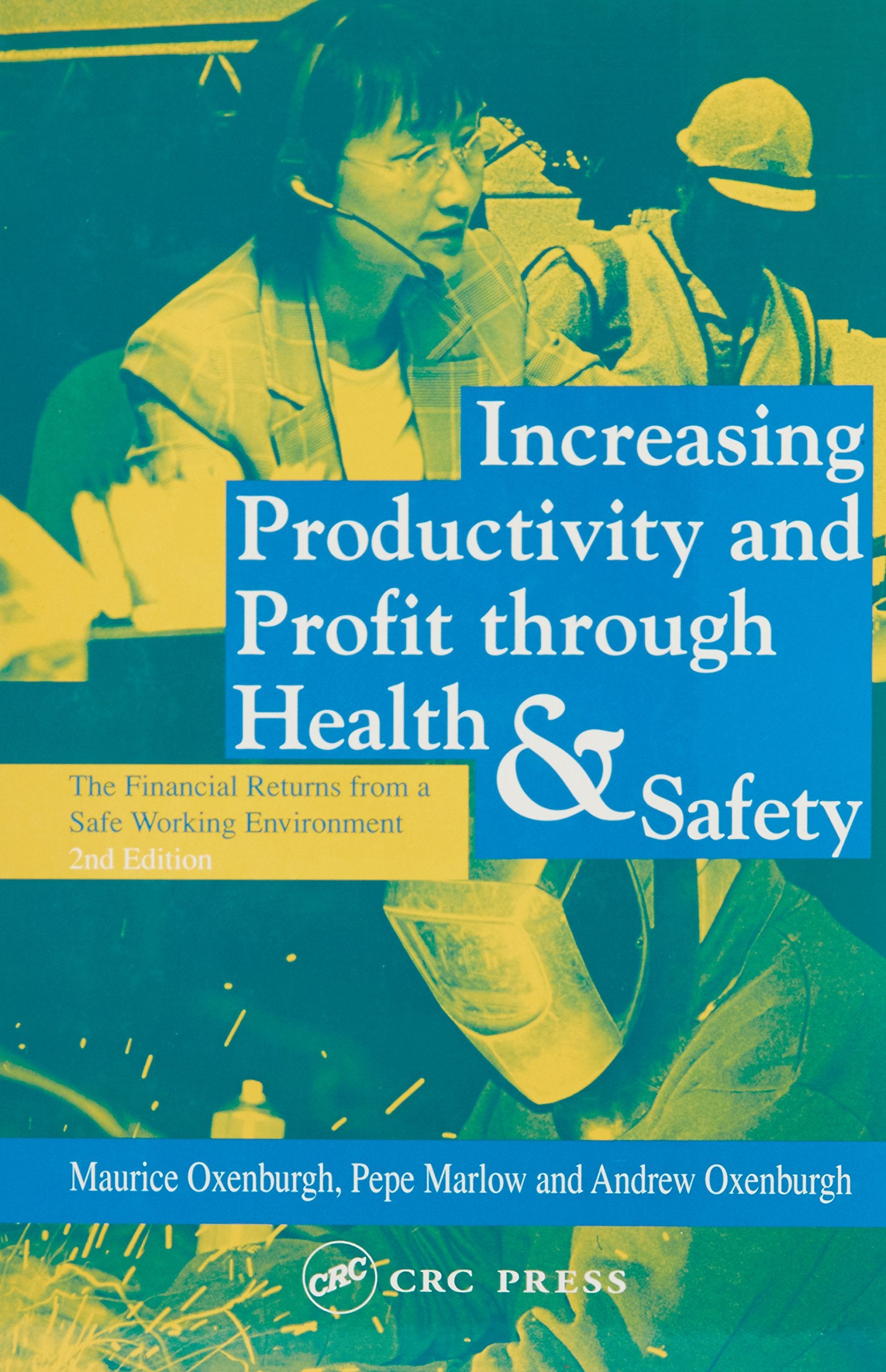 Increasing Productivity and Profit Through Health & Safety: The Financial Returns from a Safe Working Environment Business, Finance & Career