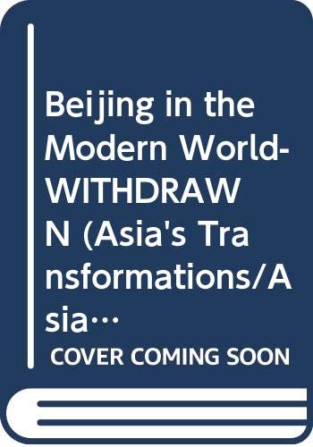 Beijing: The Making And Selling of Post-mao Beijing (Asia's Transformations/Asia's Great Cities) Social Sciences