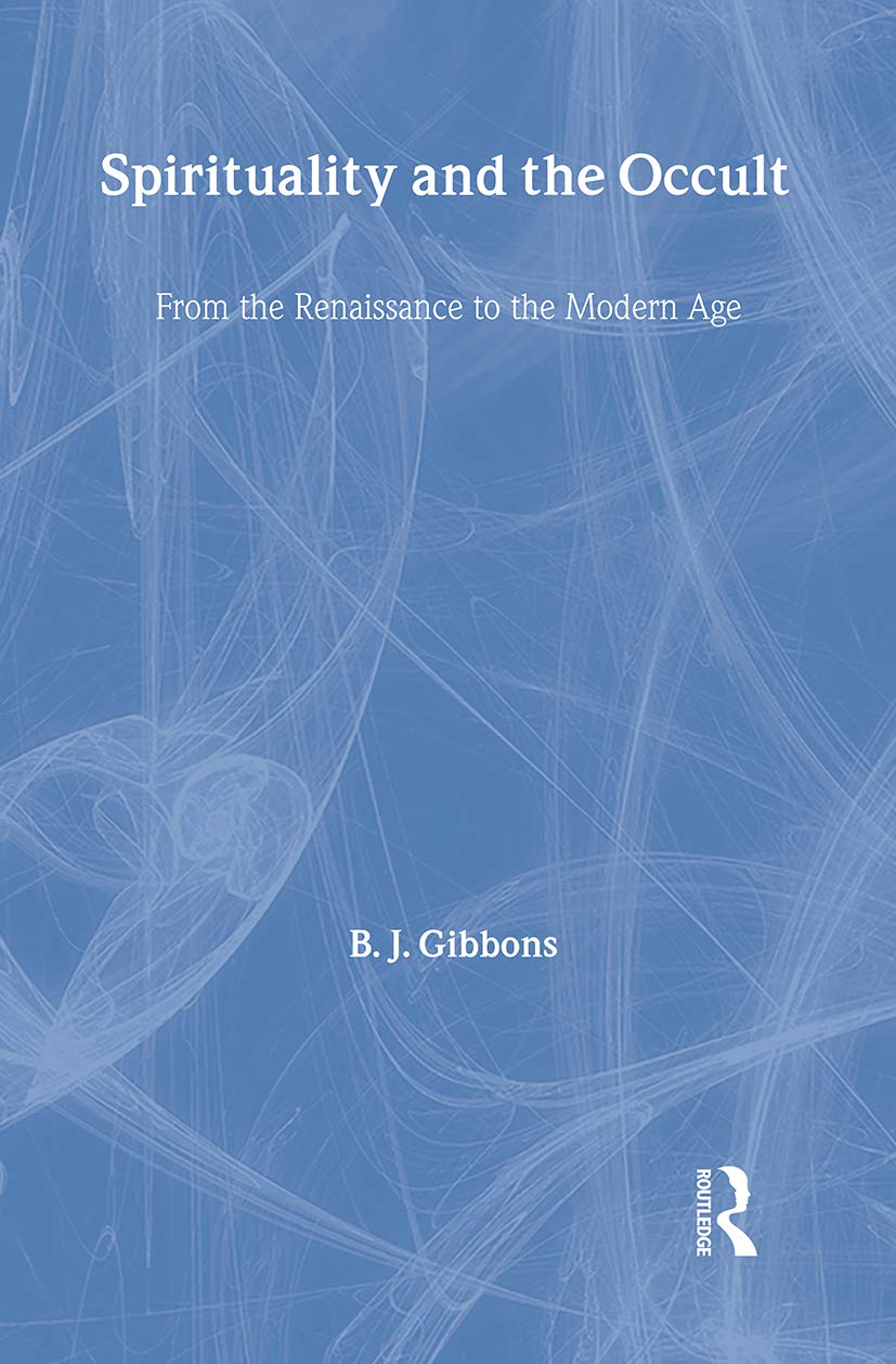 Spirituality and the Occult: From the Renaissance to the Twentieth Century Social Sciences