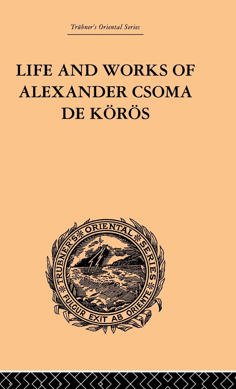 Life and Works of Alexander Csoma De Koros Books