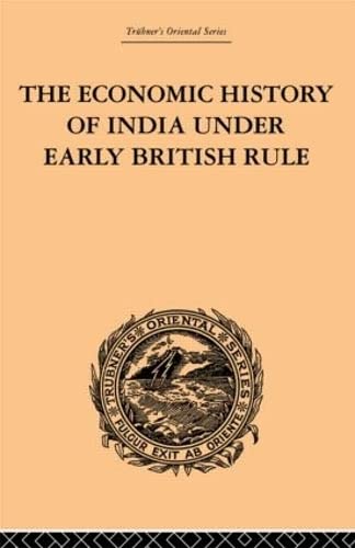 The Economic History of India Under Early British Rule Social Sciences