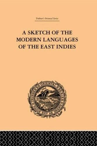 A Sketch Of The Modern Languages Of The East Indies (Trubner's Oriental Series) Social Sciences