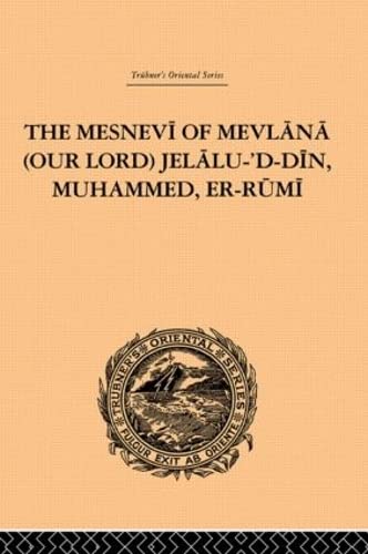 The Mesnevi of Mevlana Our Lord Jelalu-d-din, Muhammed, Er-rumi, Book the First Social Sciences