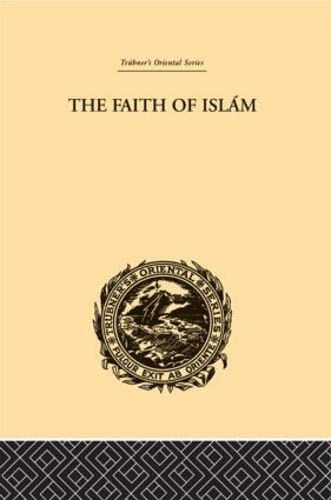 The Faith Of Islam (Trubner's Oriental Series) Social Sciences