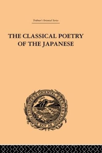 The Classical Poetry Of The Japanese (Trubner's Oriental Series) Social Sciences
