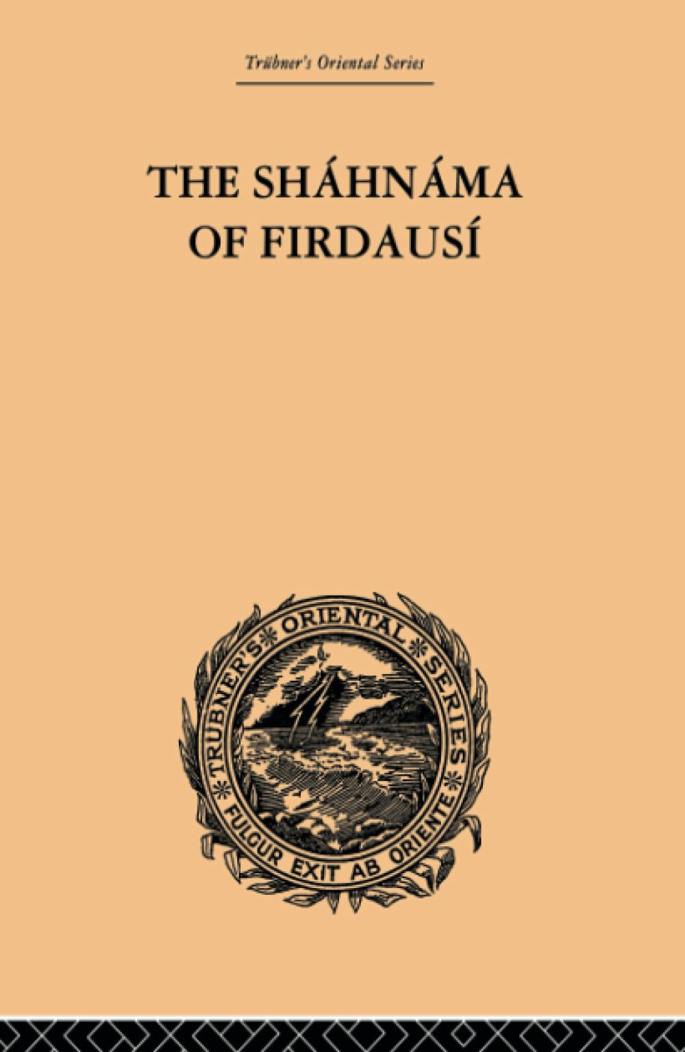 The Shahnama of Firdausi: Volume IX (Trubner's Oriental Series, 9, Band 9) Social Sciences