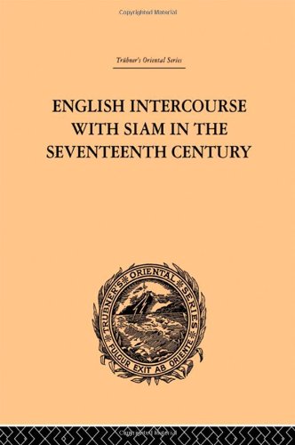 English Intercourse With Siam In The Seventeenth Century (Trubner's Oriental Series) Social Sciences
