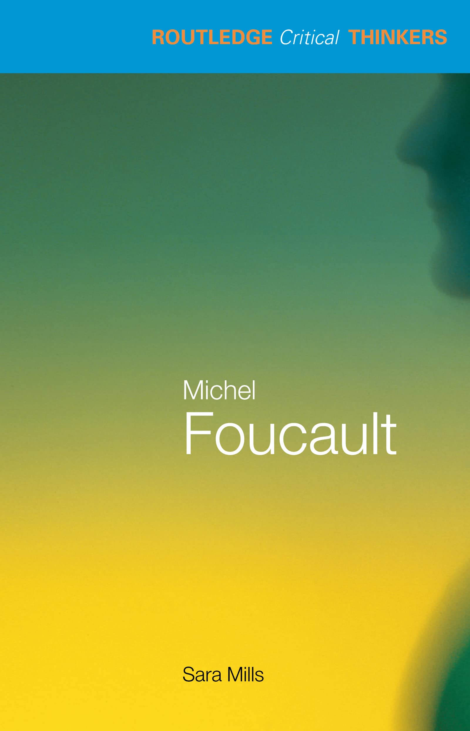 Michel Foucault (Routledge Critical Thinkers) Philosophy