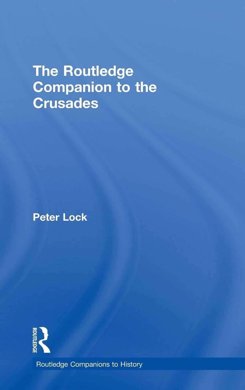 The Routledge Companion to the Crusades Social Sciences