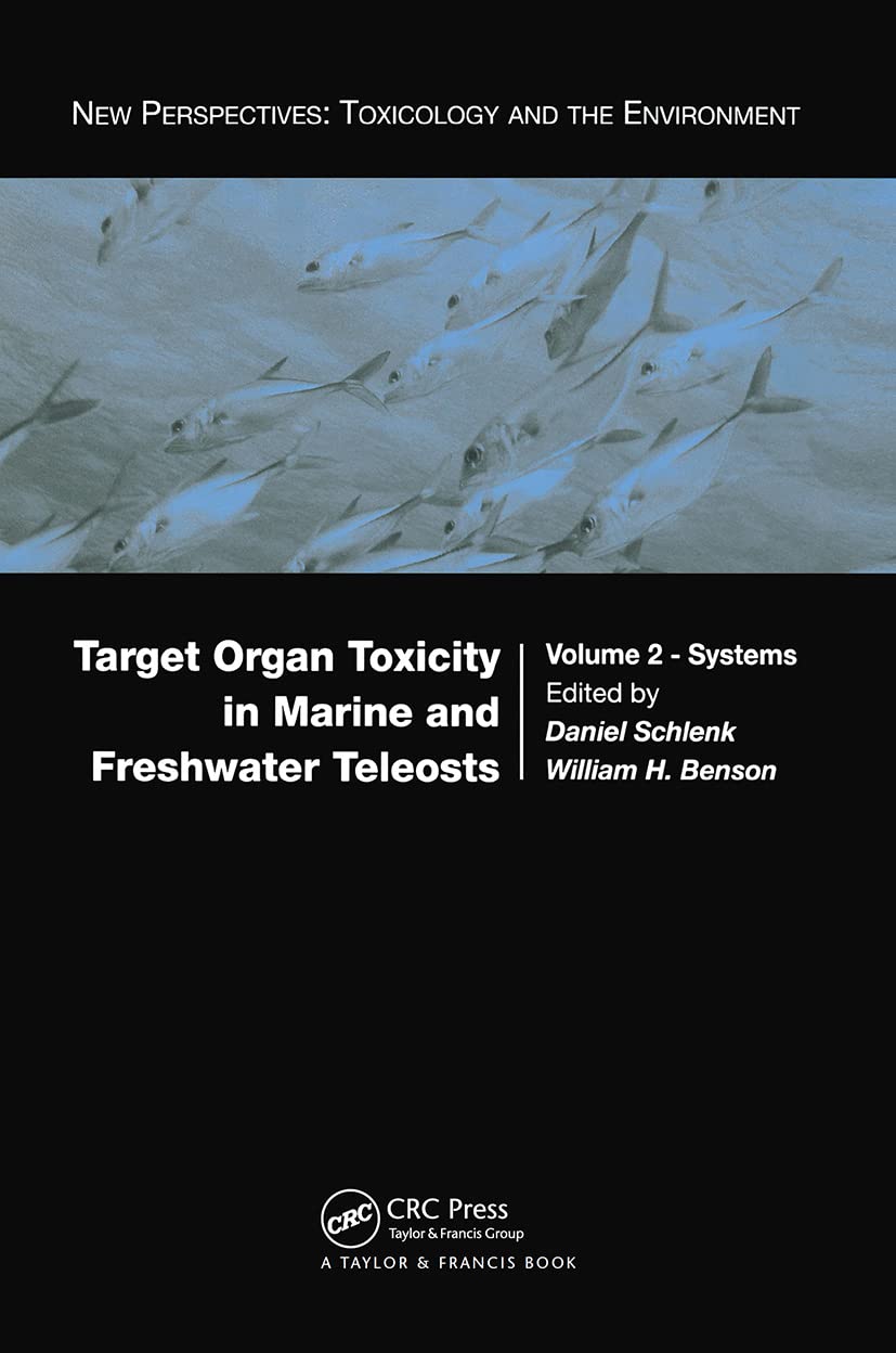 Target Organ Toxicity in Marine and Freshwater Teleosts: Systems (New Perspectives: Toxicology and the Environment, Band 2) Medicine