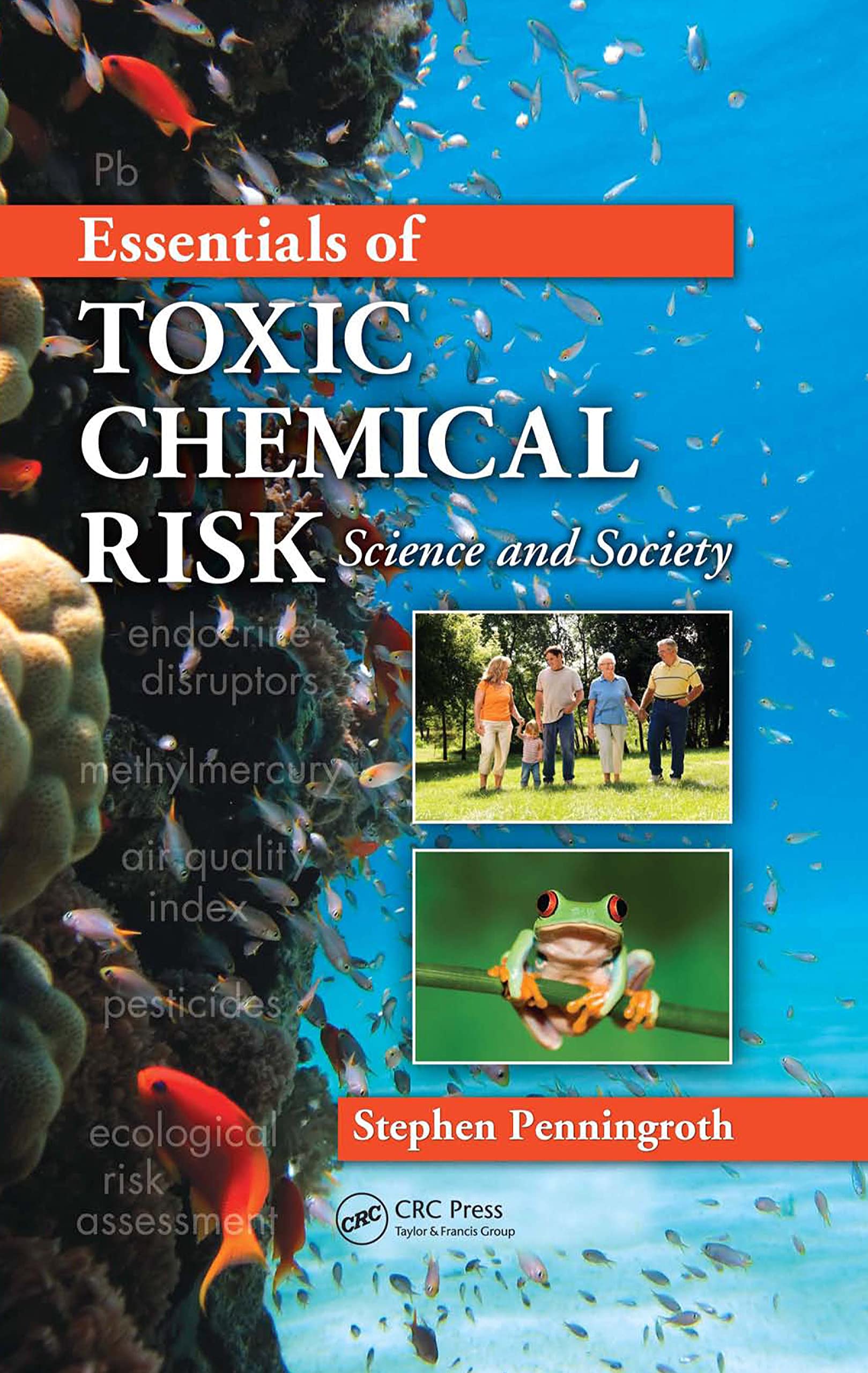 Essentials of Toxic Chemical Risk: Science and Society Medicine