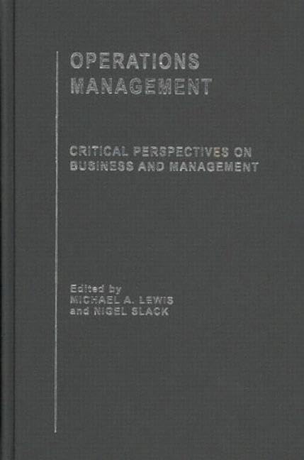 Operations Management: Critical Perspectives on Business and Management Business, Finance & Career
