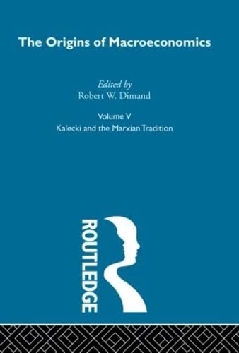 Origins of Macroeconomics: Volume Five (Routledge Library of Twentieth Centuryeconomics) Business, Finance & Career