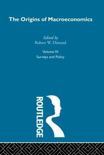 Origins of Macroeconomics: Volume Nine (Routledge Library of Twentieth Centuryeconomics) Business, Finance & Career