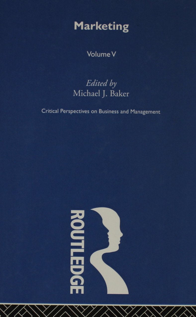 Marketing: Critical Perspectives on Business and Management (Critical Perspectives on Marketing Management) Business, Finance & Career