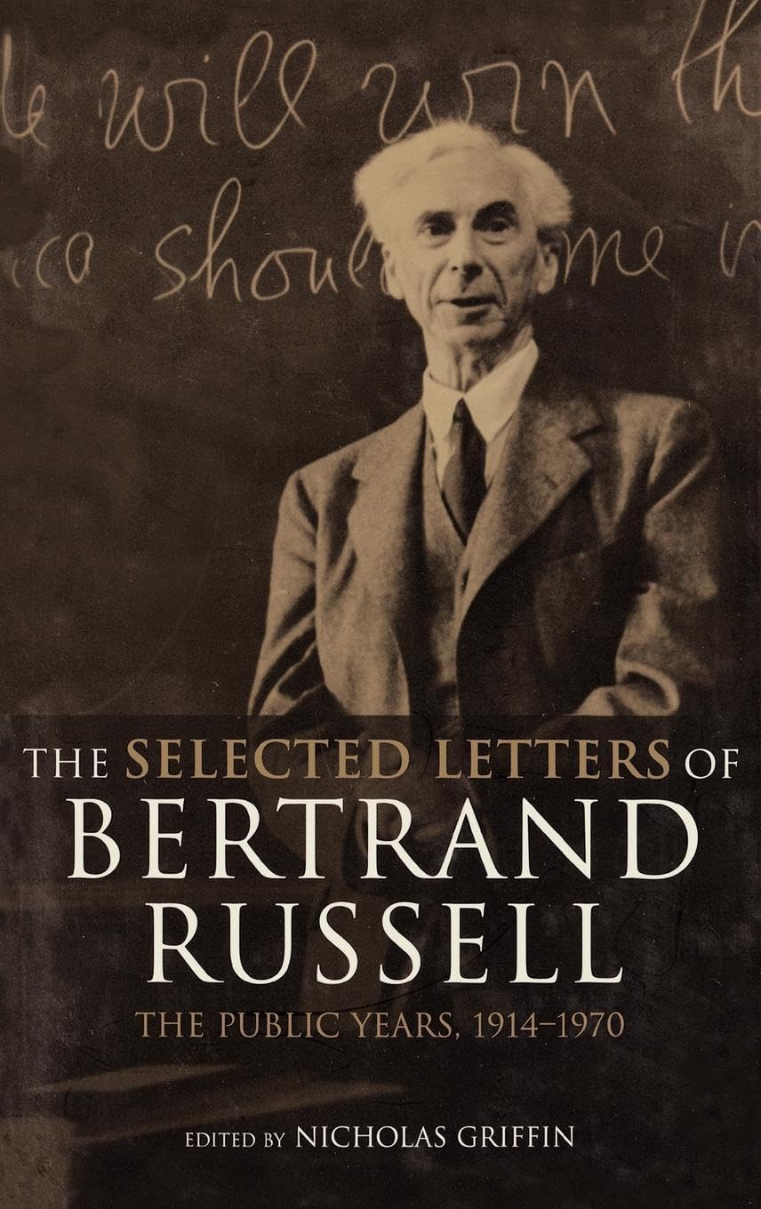 The Selected Letters of Bertrand Russell, Volume 2 Philosophy