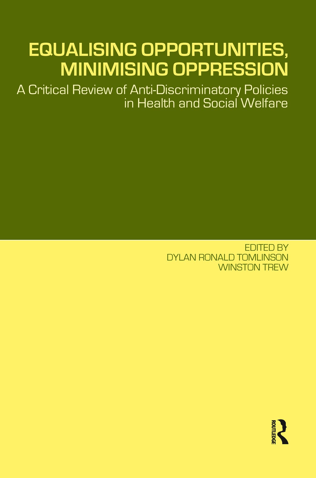 Equalising Opportunities, Minimising Oppression: A Critical Review of Anti-Discriminatory Policies in Health and Social Welfare Medicine