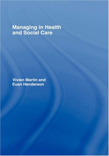 Managing in Health and Social Care Medicine