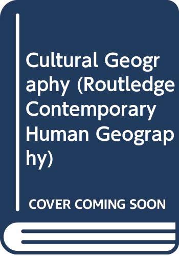 Cultural Geography (Routledge Contemporary Human Geography) Books