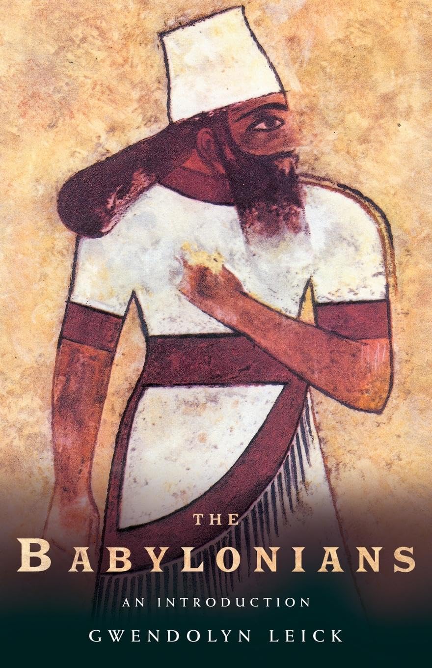 The Babylonians: An Introduction (Peoples of the Ancient World) book