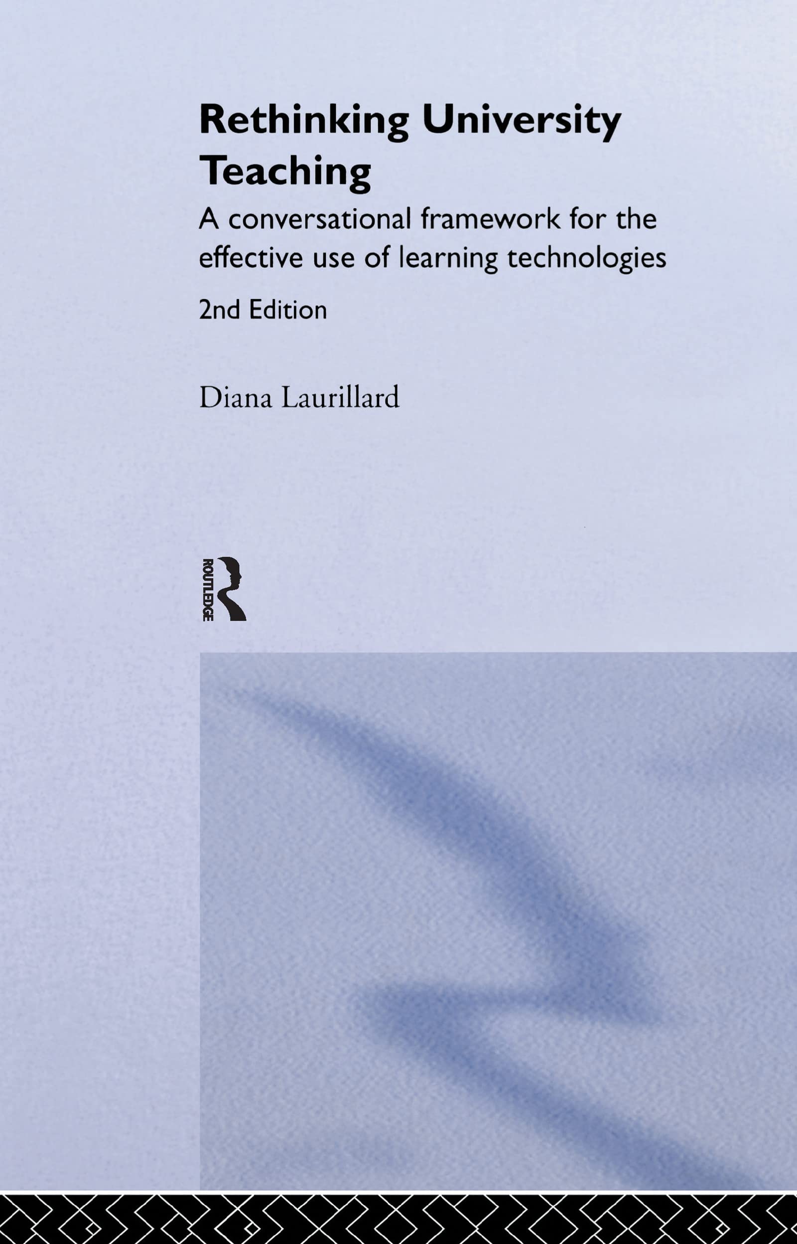 Rethinking University Teaching: A Conversational Framework for the Effective Use of Learning Technologies Business, Finance & Career