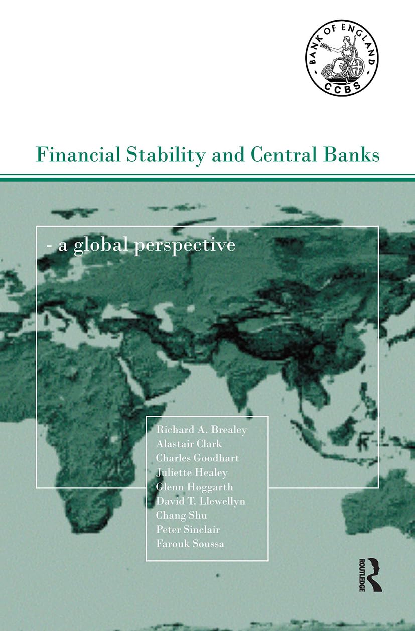 Financial Stability and Central Banks: A Global Perspective (Central Bank Governors' Symposium Series) Business, Finance & Career