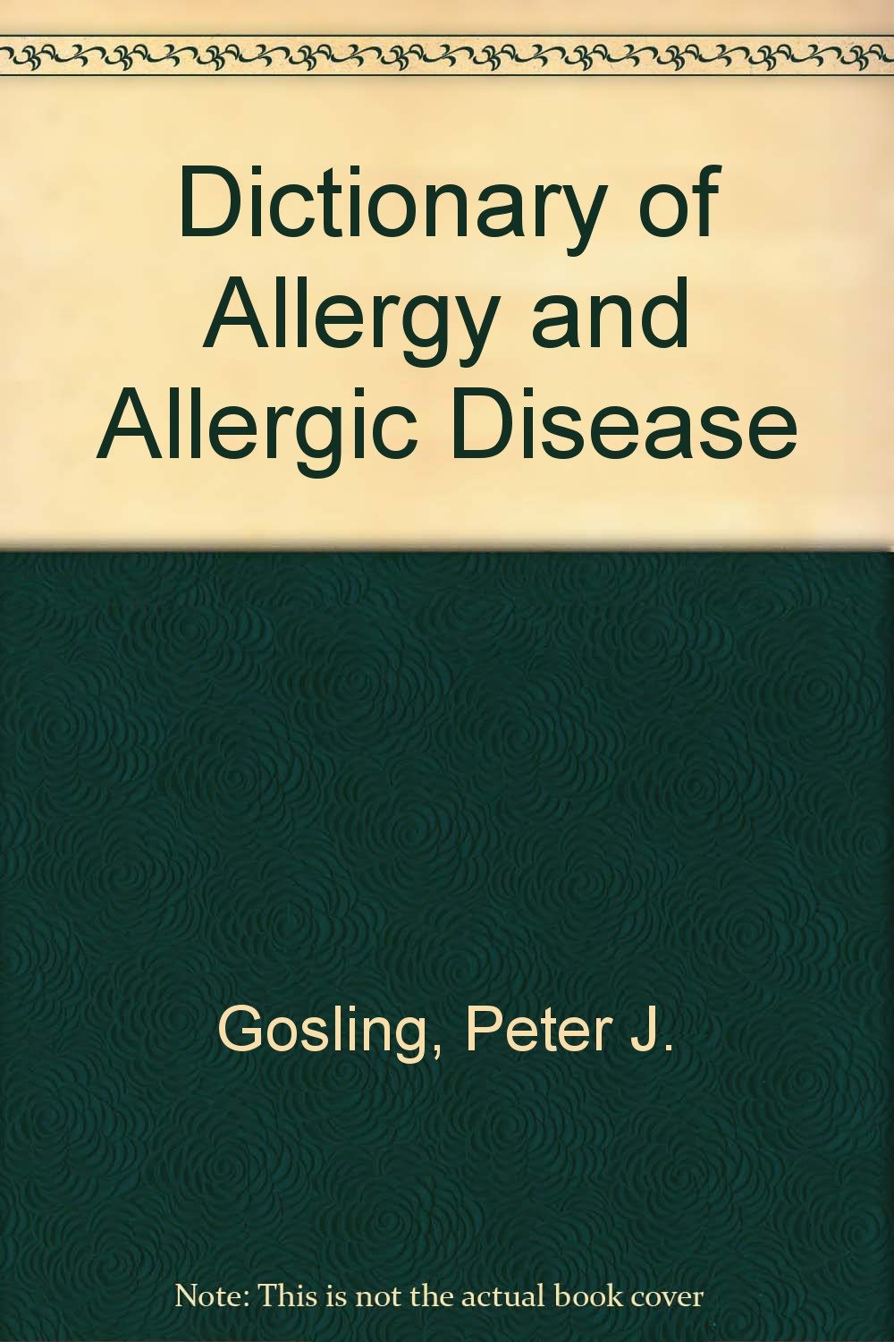 Dictionary of Allergy and Allergic Disease Medicine