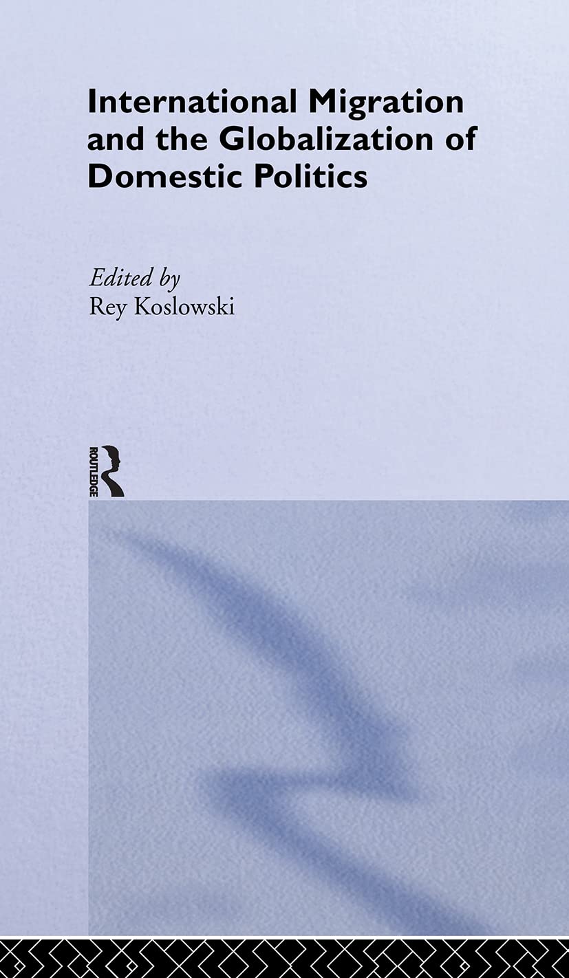 International Migration and Globalization of Domestic Politics Books