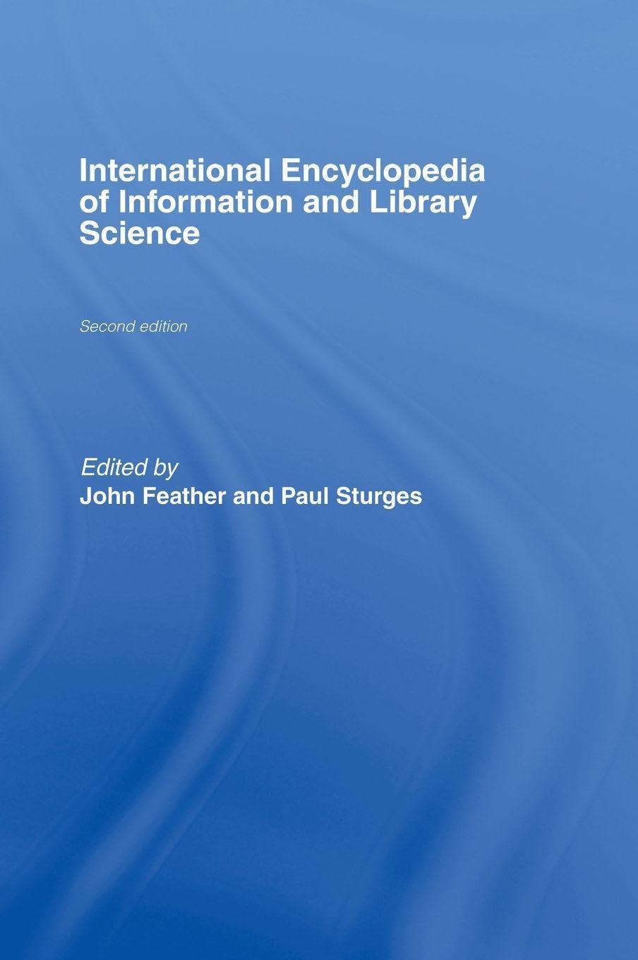 International Encyclopedia of Information and Library Science Social Sciences