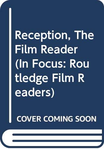 Reception: The Film Reader (In Focus: Routledge Film Readers) Arts & Music