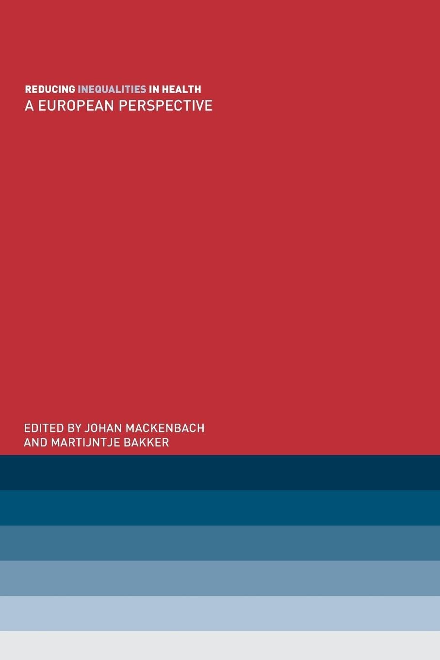 Reducing Inequalities in Health: A European Perspective Medicine