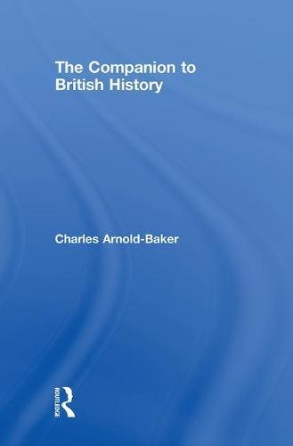 The Companion to British History Politics & History