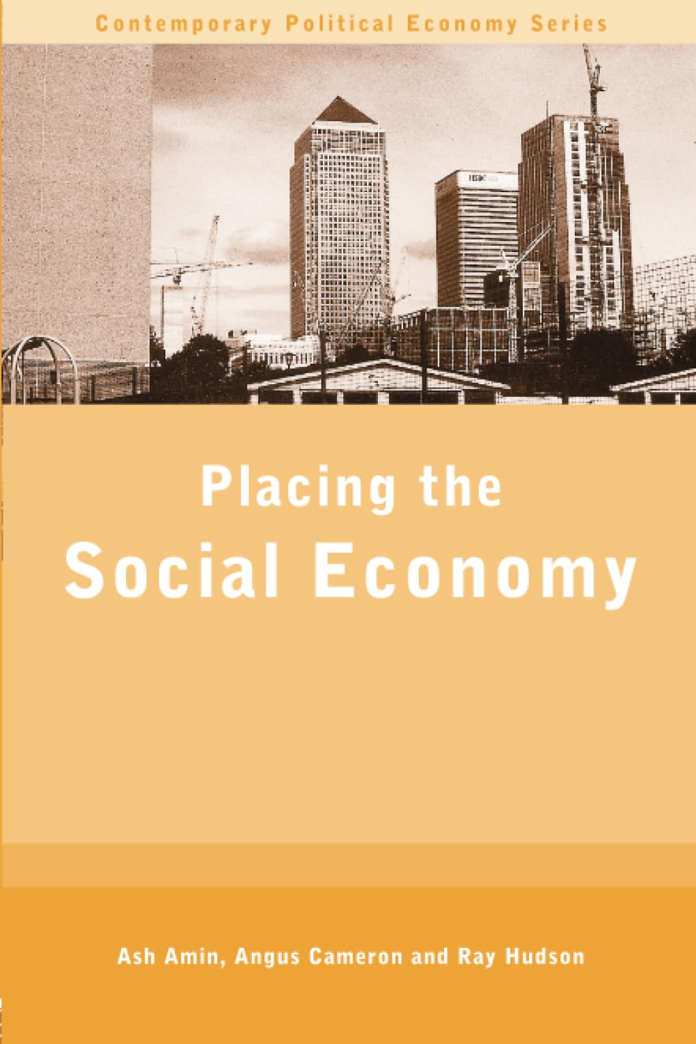 Placing the Social Economy (Contemporary Politicaleconomy, 7) Business, Finance & Career