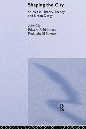 Shaping the City: Studies in History, Theory and Urban Design Social Sciences