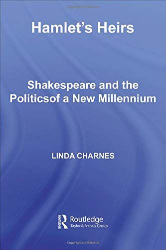 Hamlet's Heirs: Shakespeare And the Politics of a New Millenium: Shakespeare and The Politics of a New Millennium (Accents on Shakespeare) Drama