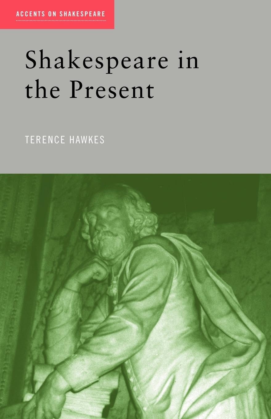 Shakespeare in the Present (Accents on Shakespeare) Drama