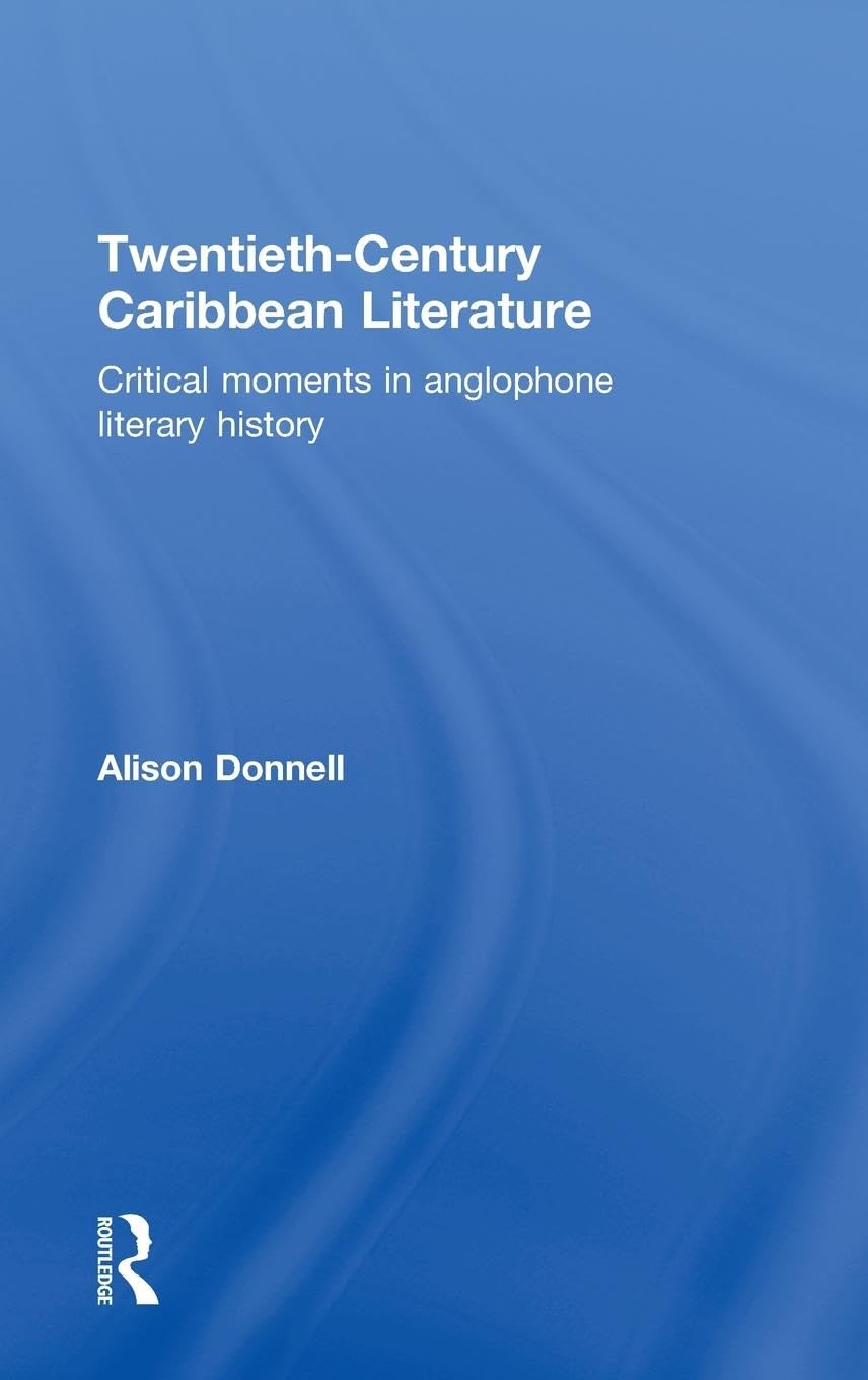 Twentieth-Century Caribbean Literature Contemporary literature