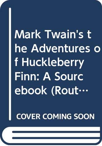 Mark Twain's the Adventures of Huckleberry Finn: A Sourcebook (Routledge Guides to Literature) Contemporary literature
