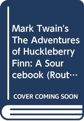 Mark Twain's the Adventures of Huckleberry Finn: A Sourcebook (Routledge Guides to Literature) Contemporary literature