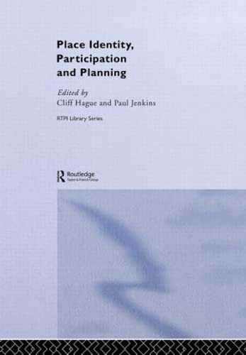 Place Identity, Participation and Planning (THE RTPI LIBRARY SERIES) Social Sciences